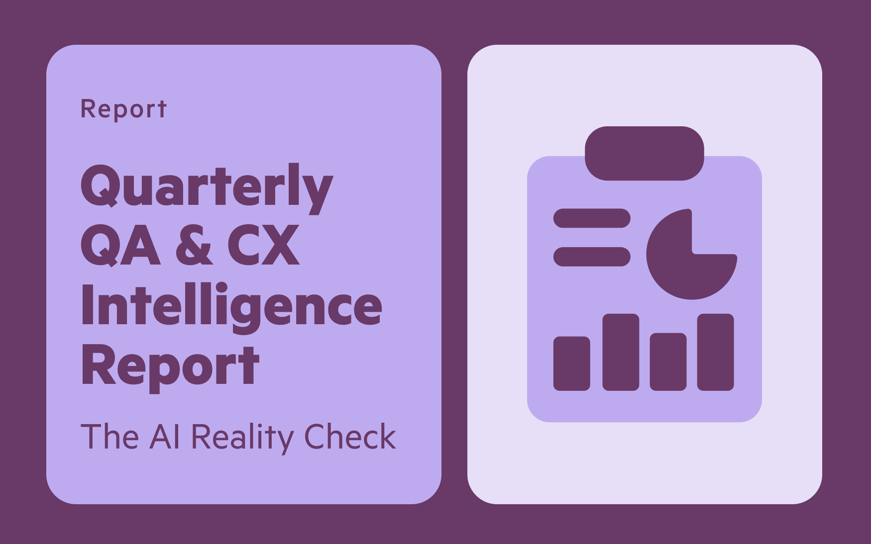 The AI Reality Check, the second edition of the Quarterly QA and CX Intelligence Pulse